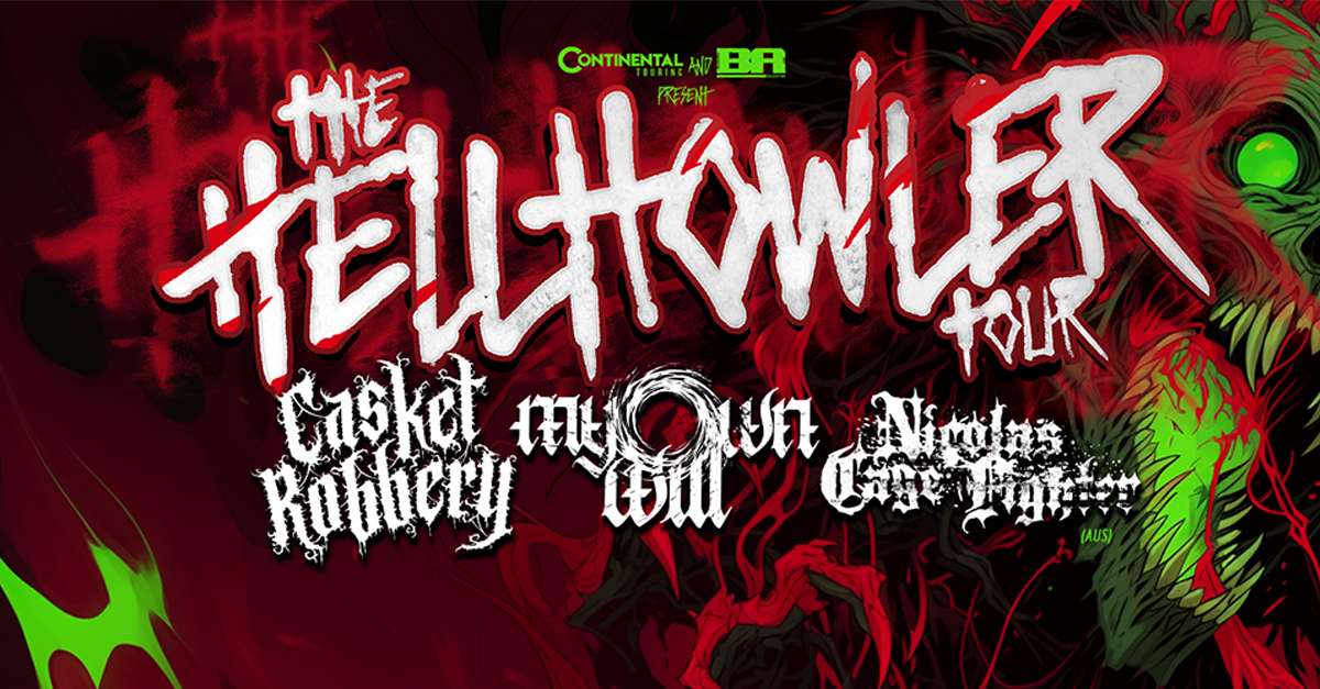 The Hellhowler Tour with Casket Robbery