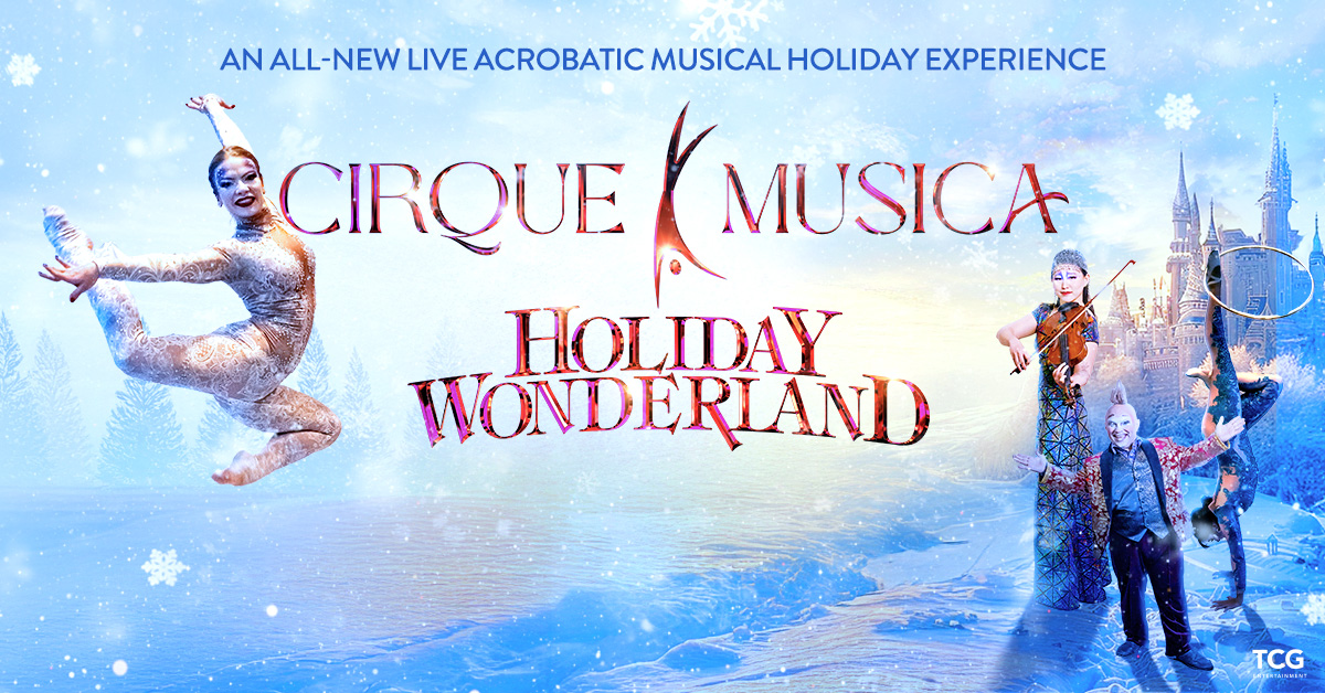 Cirque Musica Holiday Wonderland