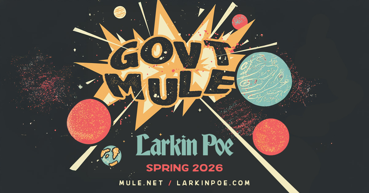 Govt Mule / Larkin Poe