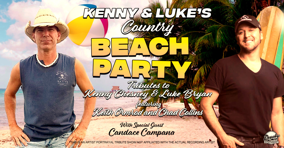 Kenny & Luke’s Country Beach Party – Tributes to Kenny Chesney & Luke Bryan