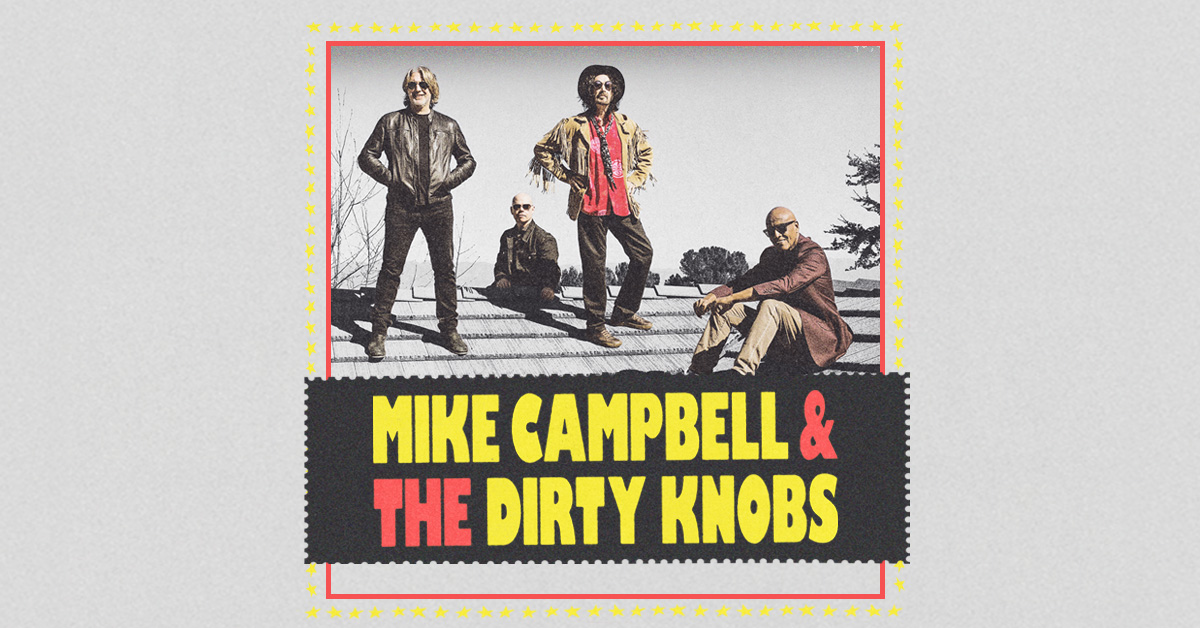 Mike Campbell and the Dirty Knobs