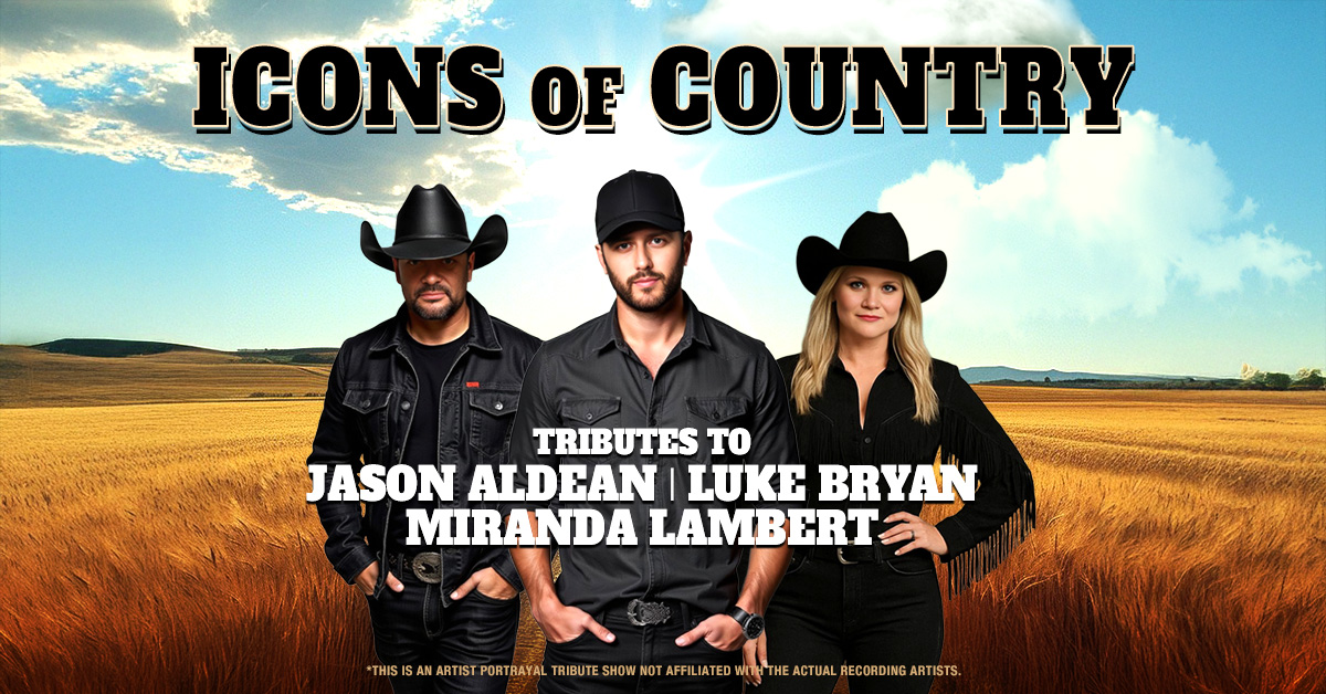 Icons of Country – Tributes to Jason Aldean, Luke Bryan, & Miranda Lambert