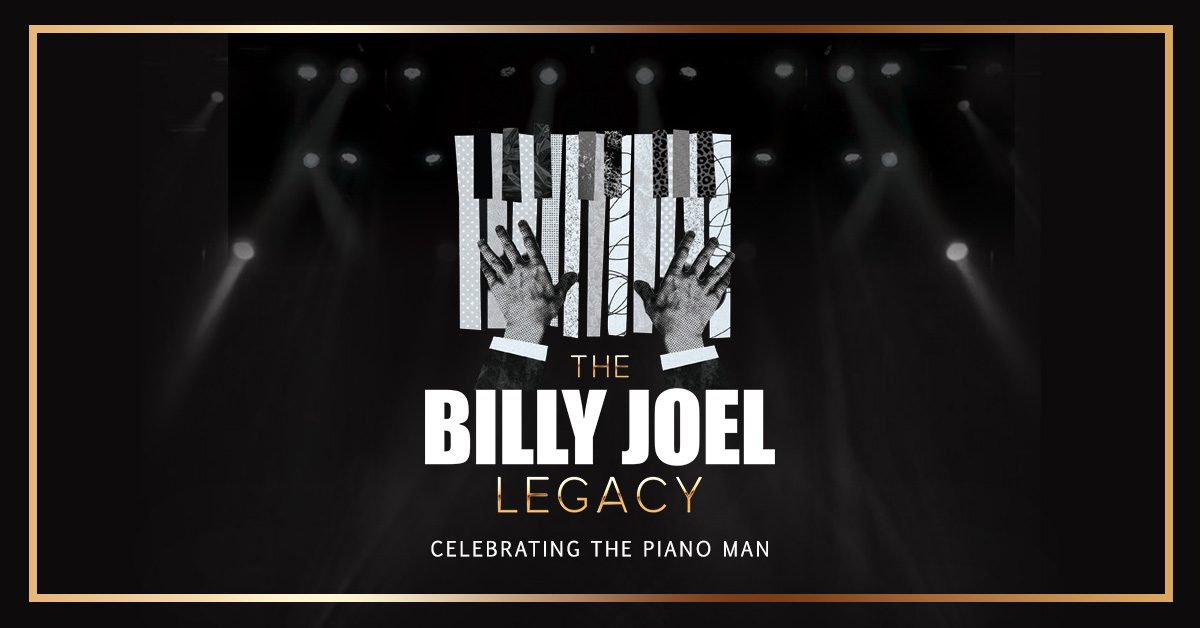 The Billy Joel Legacy – A Tribute Experience