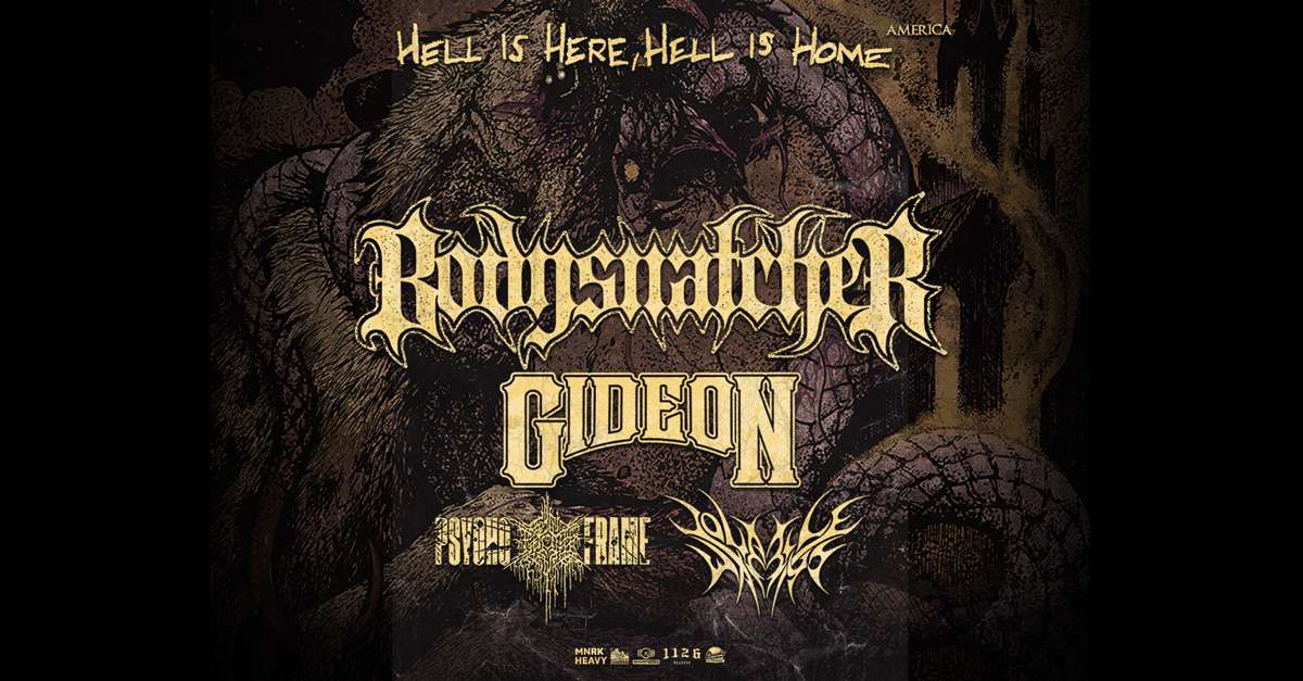 Bodysnatcher: Hell Is Here, Hell Is Home Tour