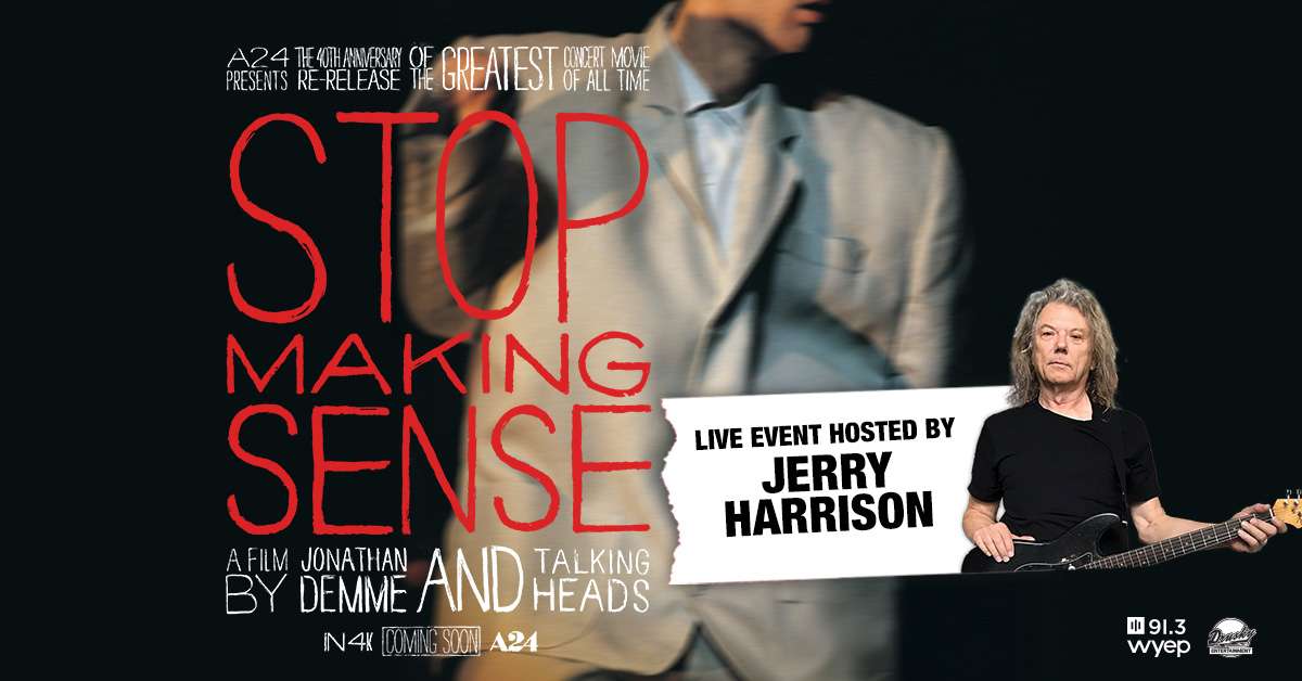 STOP MAKING SENSE: A Film by Jonathan Demme and Talking Heads