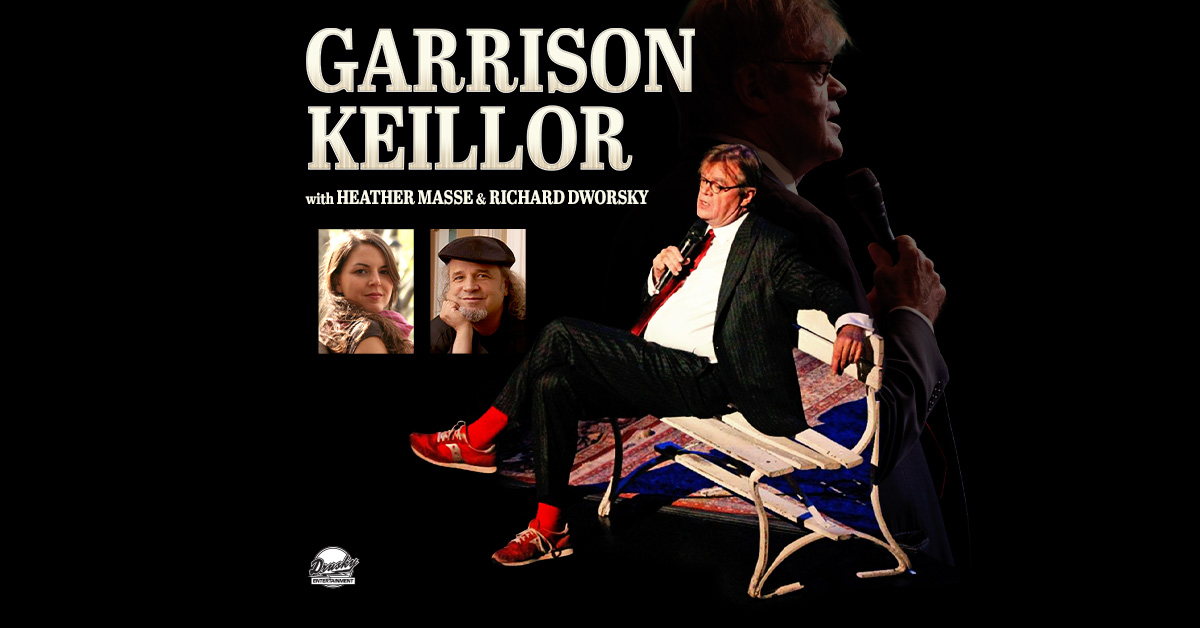 Garrison Keillor with Heather Masse & Richard Dworsky