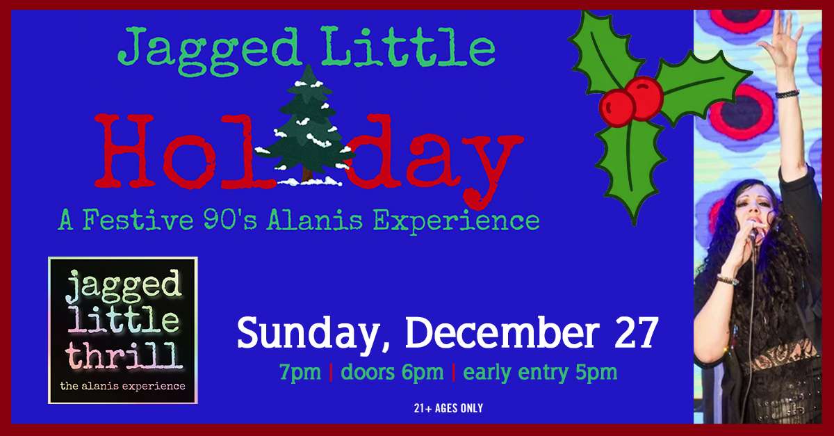 Jagged Little Thrill: The Alanis Christmas Experience