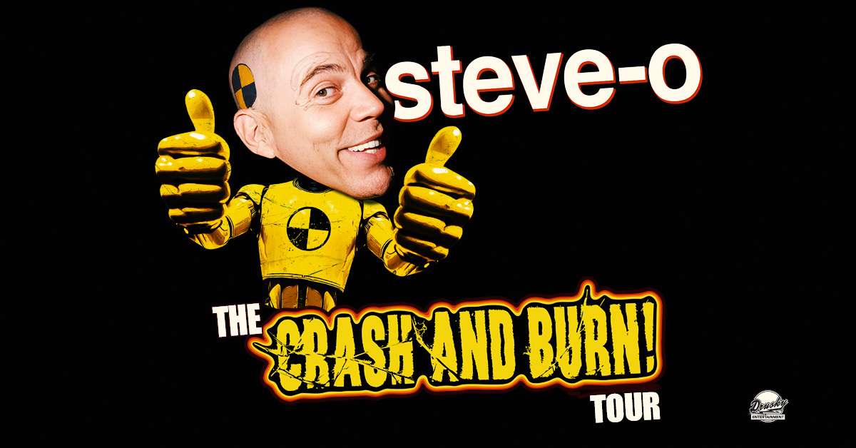 Steve-O: The Crash & Burn! Tour